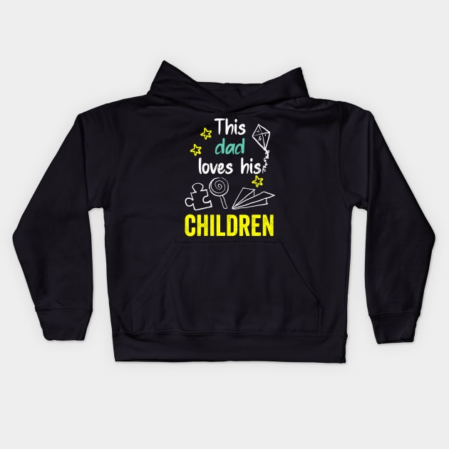 This dad loves his children hand drawing illustrations Kids Hoodie by PositiveMindTee